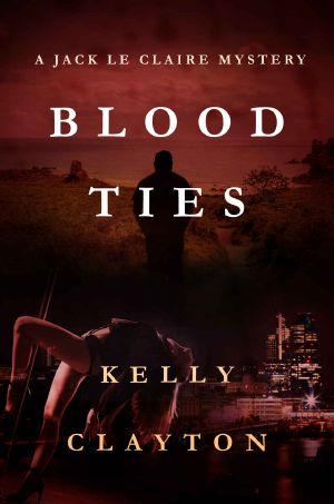 [Jack Le Claire Mystery 02] • Blood Ties